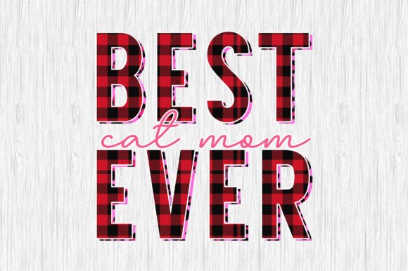 Best Cat Mom Ever Sublimation