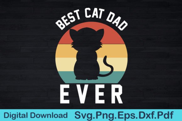 Cat Dad Ever T-Shirt Cat Daddy Gift
