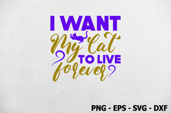 I Want My Cat to Live Forever