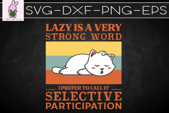 Lazy is a Very Strong Word Lazy Cat