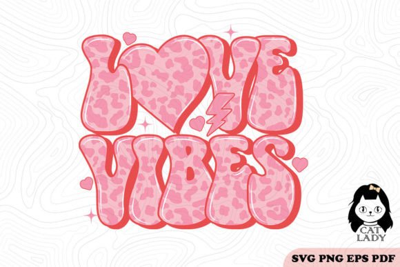 Love Vibes SVG PNG Sublimation