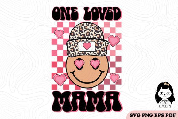 One Loved Mama SVG PNG Sublimation