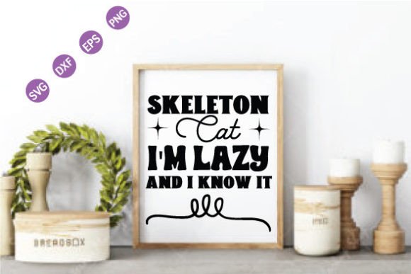 Skeleton Cat I’m Lazy and I Know It
