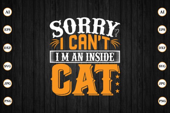 Sorry I Can’t—I’m an Inside Cat