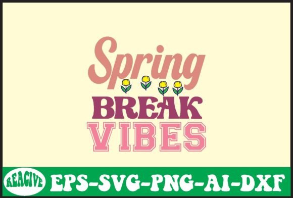 Spring Break Vibes Svg Design