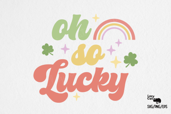 St. Patrick's Day SVG Happy Go Lucky