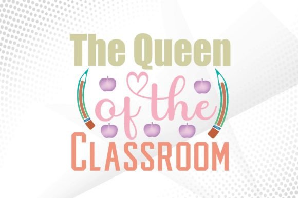 The Queen of the Classroom SVG